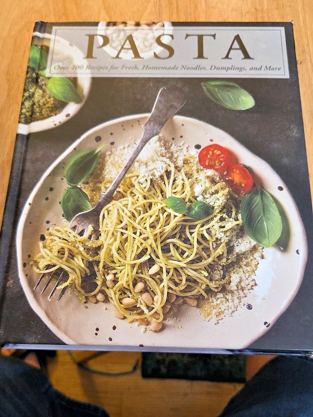 Cider Mill Press Pasta: Over 100 Recipes for Fresh, Homemade Noodles, Dumplings